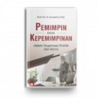 Pemimpin dan kepemimpinan dalam organisasi publik dan bisnis