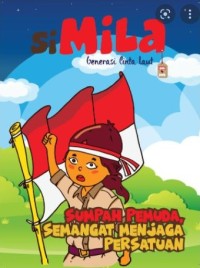 Si Mila generasi cinta laut : sumpah pemuda, semangat menjaga persatuan