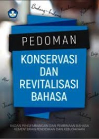 Pedoman konservasi dan revitalisasi bahasa