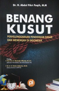 Benang kusut penyelenggaraan pendidikan dasar dan menengah Indonesia