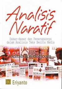 Analisis naratif: dasar-dasar dan penerapannya dalam analisis teks berita media