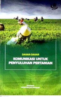 Dasar-dasar komunikasi untuk penyuluhan pertanian