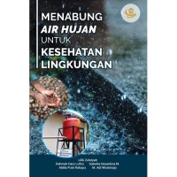 Menabung air hujan untuk kesehatan lingkungan