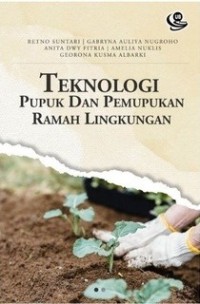 Teknologi pupuk dan pemupukan ramah lingkungan