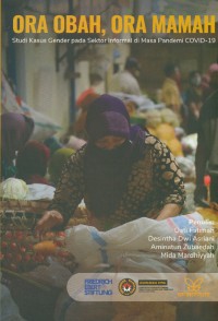 Ora obah, ora mamah: studi kasus gender pada sektor informal di masa Pandemi Covid-19