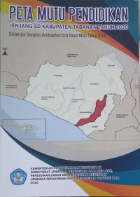 Peta mutu pendidikan jenjang SD kabupaten Tabanan tahun 2020 : diolah dan dianalisis berdasarkan data rapor mutu tahun 2019
