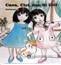 Caca, Cici, dan Si Ucil