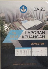 Laporan keuangan Kementerian Pendidikan dan Kebudayaan semester 1 Tahun Anggaran 2016