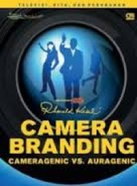 Camera branding : cameragenic vs. auragenic : televisi, kita, dan perubahan