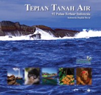 Tepian tanahair : 92 pulau terdepan Indonesia (Indonesia bagian barat)