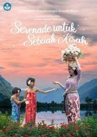 Serenade untuk sebuah kisah: selaksa cinta menyatu dengan sewindu waktu