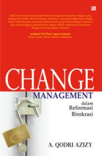 Change management dalam reformasi birokrasi