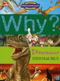 Why? Dinosaurus