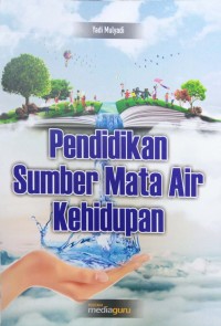 Pendidikan sumber mata air kehidupan