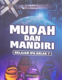 Mudah dan mandiri: belajar IPA Kelas 7