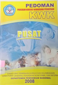 Pedoman penyelenggaraan program Kursus Wirausaha Perkotaan (KWK) pusat