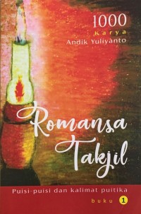 Romansa takjil : puisi-puisi dan kalimat puitika : buku ke-1