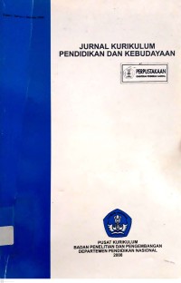 Jurnal kurikulum pendidikan dan kebudayaan edisi I, tahun I, oktober 2008