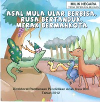 Asal mula ular berbisa, rusa bertanduk, merak bermahkota