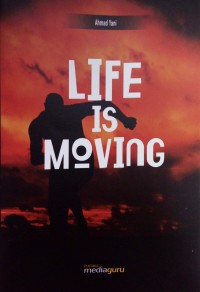 Life is moving