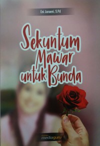Sekuntum mawar untuk bunda