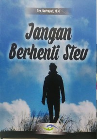 Jangan berhenti stev