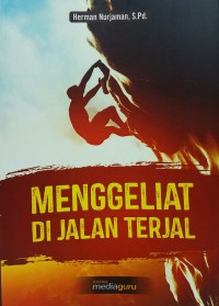 Menggeliat di jalan terjal