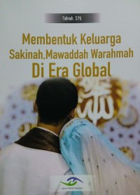 Membentuk keluarga sakinah, mawaddah warahmah di era global