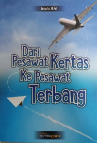 Dari pesawat kertas ke pesawat terbang