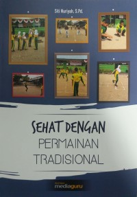 Sehat dengan permainan tradisional