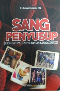 Sang penyusup: mikroba patogen penginfeksi manusia