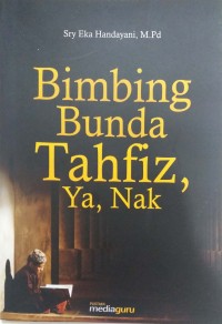 Bimbing bunda tahfiz, ya, nak