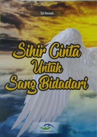 Sihir cinta untuk sang bidadari
