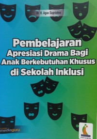 Pembelajaran apresiasi drama bagi anak berkebutuhan khusus di sekolah inklusi