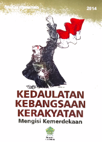 Kedaulatan kebangsaan kerakyatan : mengisi kemerdekaan