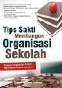 Tips sakti membangun organisasi sekolah
