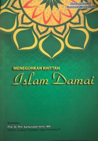 Meneguhkan khittah Islam damai