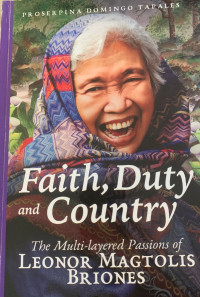 Image of Faith, duty and country the multi - layered passions of leonor magtolis briones