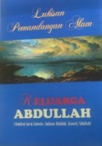 Lukisan pemandangan alam keluarga Abdullah : (Abdullah Suriosubroto, Sudjono Abdullah, Basoeki Abdullah)
