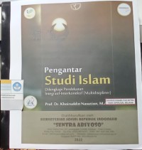 Pengantar studi islam dilengkapi pendekatan integratif-interkonektif (multidisipliner)