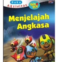 Buku aktivitas Upin & Ipin: menjelajah angkasa