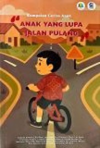 Kumpulan cerita anak: anak yang lupa jalan pulang