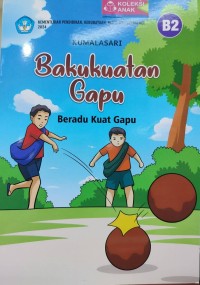 Bakukuatan Gapu = Beradu kuat Gapu