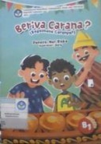 Beriva carana? = Bagaimana caranya?