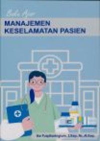 Buku ajar manajemen keselamatan pasien
