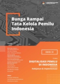 Bunga rampai tata kelola pemilu Indonesia