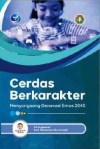 Cerdas berkarakter menyongsong Generasi Emas 2045