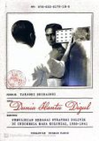 Image of Dunia hantu Digul: pemolisian sebagai strategi politik di Indonesia masa Kolonial, 1926-1941