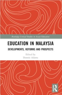 Education in Malaysia: developments, reforms and prospect
