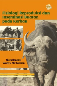 Fisiologi reproduksi dan inseminasi buatan pada kerbau